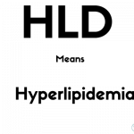 HLD Medical Abbreviation: What does HLD Means in Medical terms?