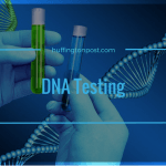 DNA Testing - Uses, Accuracy and How tests are Done?